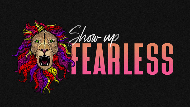Show Up Fearless Show Up Fearless
